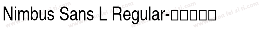Nimbus Sans L Regular字体转换